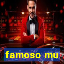 famoso mu